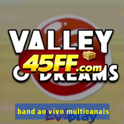 band ao vivo multicanais